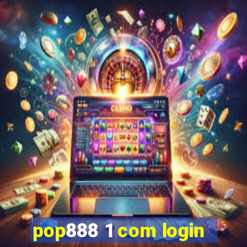 pop888 1 com login